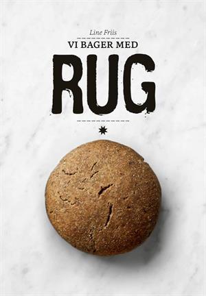 Vi bager med rug, Line Friis
